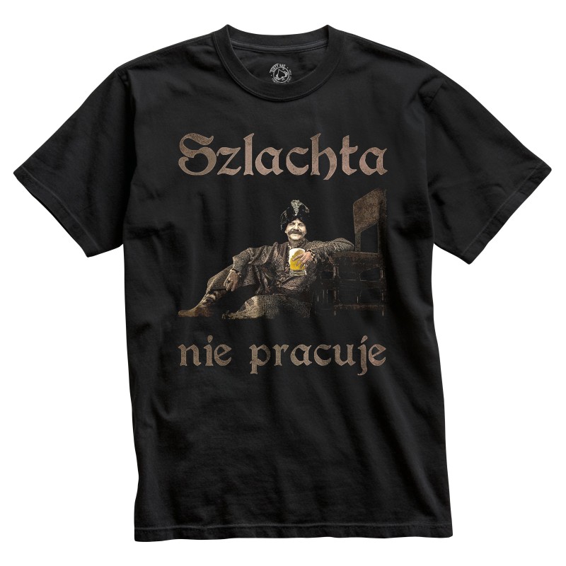 KOSZULKA SERIAL 1670 JAN PAWEŁ szlachta nie pracuję